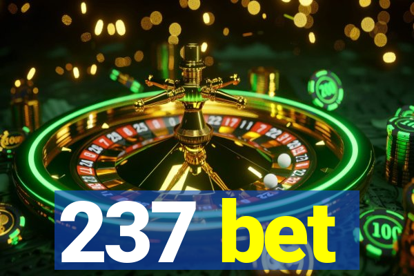 237 bet